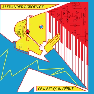 Ce N'est Q'un Debut by Robotnick, Alexander