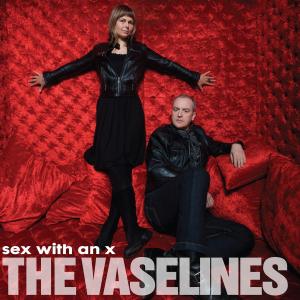 Sex With an X by Vaselines