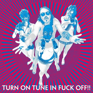 Turn On Tune In Fuck Off by Dragontears