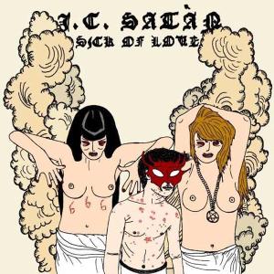 Sick of Love by J.C. Satan