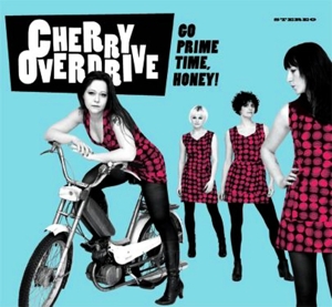 Go Prime Time Honey! by Cherry Overdrive