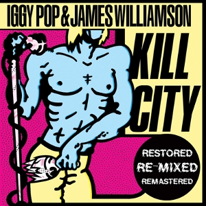 Kill City by Pop, Iggy