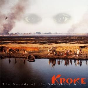 The Sounds of the Vanishing World by Kroke