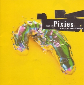 Wave of Mutilation:Best of by Pixies