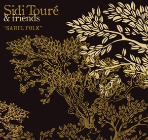 Sahel Folk by Toure, Sidi & Friends