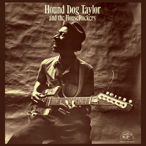 And the Houserockers by Hound Dog Taylor &...