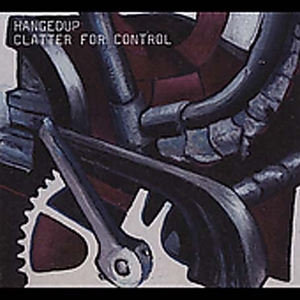 Clatter For Control by Hangedup