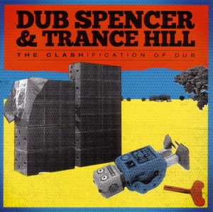 Clashification of Dub by Dub Spencer & Tran...