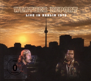 Live In Berlin 1975 by Weather Report