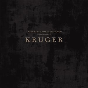 For Death, Glory and the End of the World by Kruger