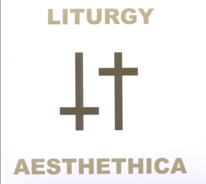 Aesthethica by Liturgy