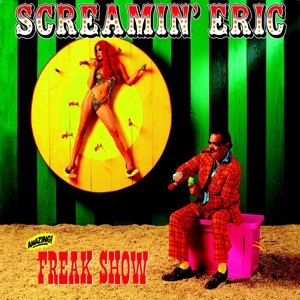 Freak Show by Screamin' Eric