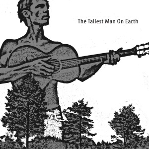 Tallest Man On Earth by Tallest Man On Earth