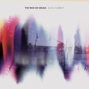 Slave Ambient by War On Drugs