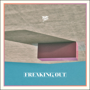 Freaking Out by Toro Y Moi