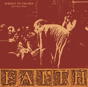 Subject To Change + First Demo by Faith