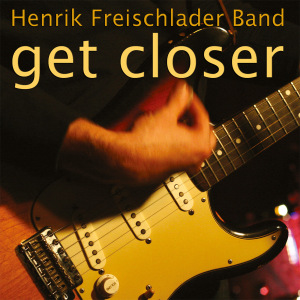 Get Closer by Freischlader Band, Henrik