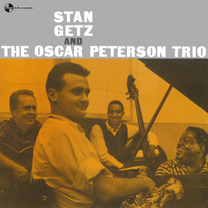 Stan Getz and the Oscar Peterson Trio -180 Gr- by Getz, Stan