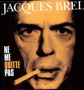 Ne Me Quitte Pas by Brel, Jacques