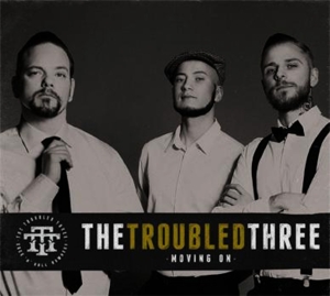 Moving On by Troubled Three