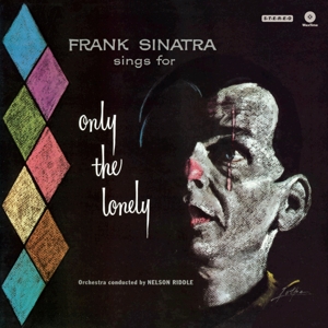 Only the Lonely by Sinatra, Frank