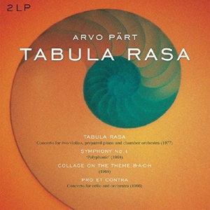 Tabula Rasa/Symphony 1/Collage On a Theme B-A-C-H/Pro Et Contra by Part, A.
