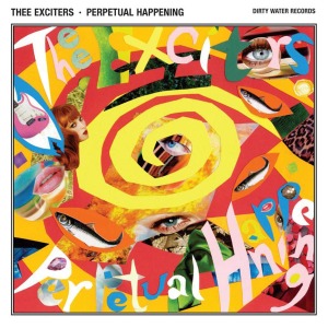 Perpetual Happening by Exciters, Thee