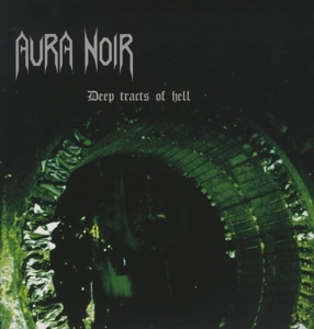 Deep Tracts of Hell by Aura Noir