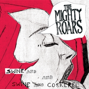 Swine & Cockerel by Mighty Roars
