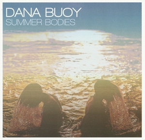 Summer Bodies by Buoy, Dana