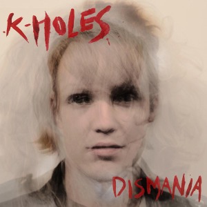 Dismania by K-Holes