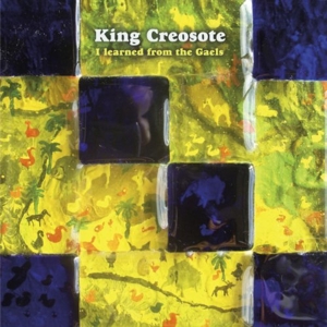 I Learned From the Gaels by King Creosote
