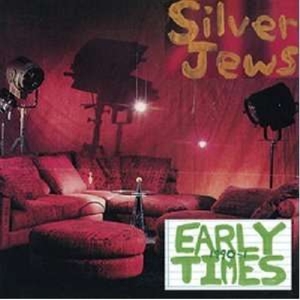 Early Times by Silver Jews