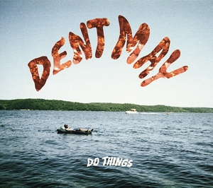 Do Things by May, Dent