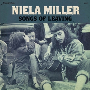Songs of Leaving by Miller, Niela