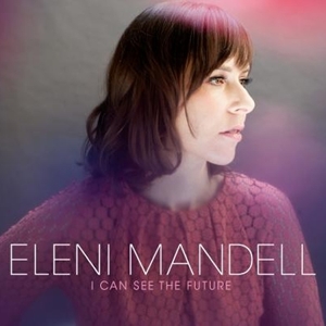 I Can See the Future by Mandell, Eleni