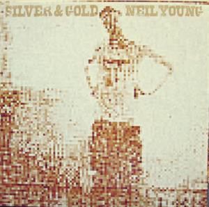 Silver & Gold by Neil Young