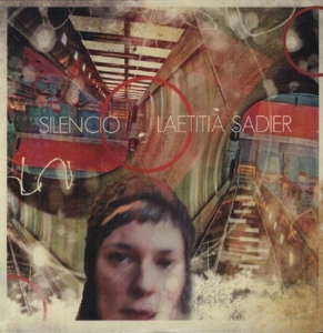 Silencio by Sadier, Laetitia