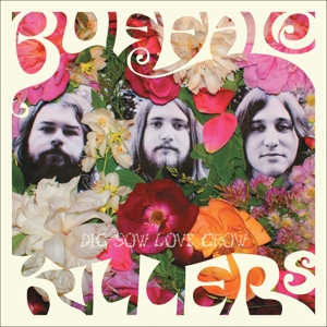 Dig Sow Love Grow by Buffalo Killers