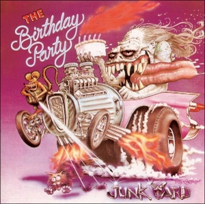 Junkyard by Birthday Party