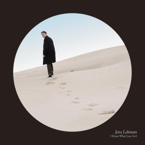 I Know What Love Isn't by Lekman, Jens