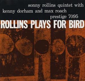 Rollins Plays For Bird by Rollins, Sonny