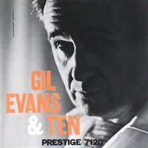 Gil Eveans & Ten by Evans, Gil