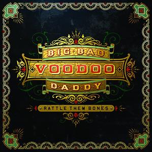 Rattle Them Bones by Big Bad Voodoo Daddy