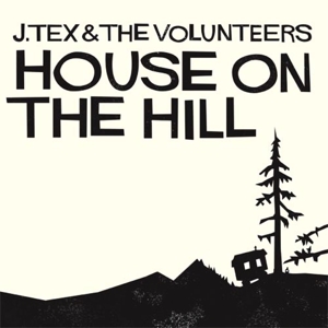 House On the Hill by Tex, J & the Volun...