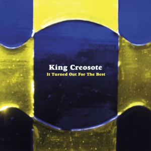 It Turned Out For the Best Ep by King Creosote