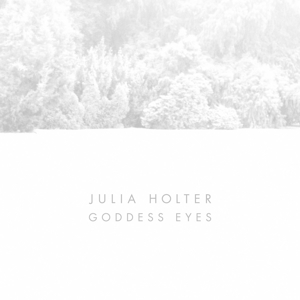 Goddess Eyes by Holter, Julia