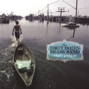 What's Going On by Dirty Dozen Brass Band