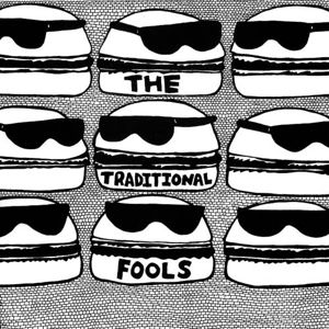 Traditional Fools by Traditional Fools