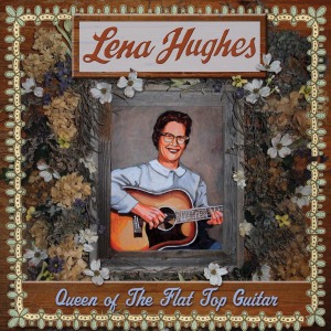 Queen of the Flat Top Guitar by Hughes, Lena
